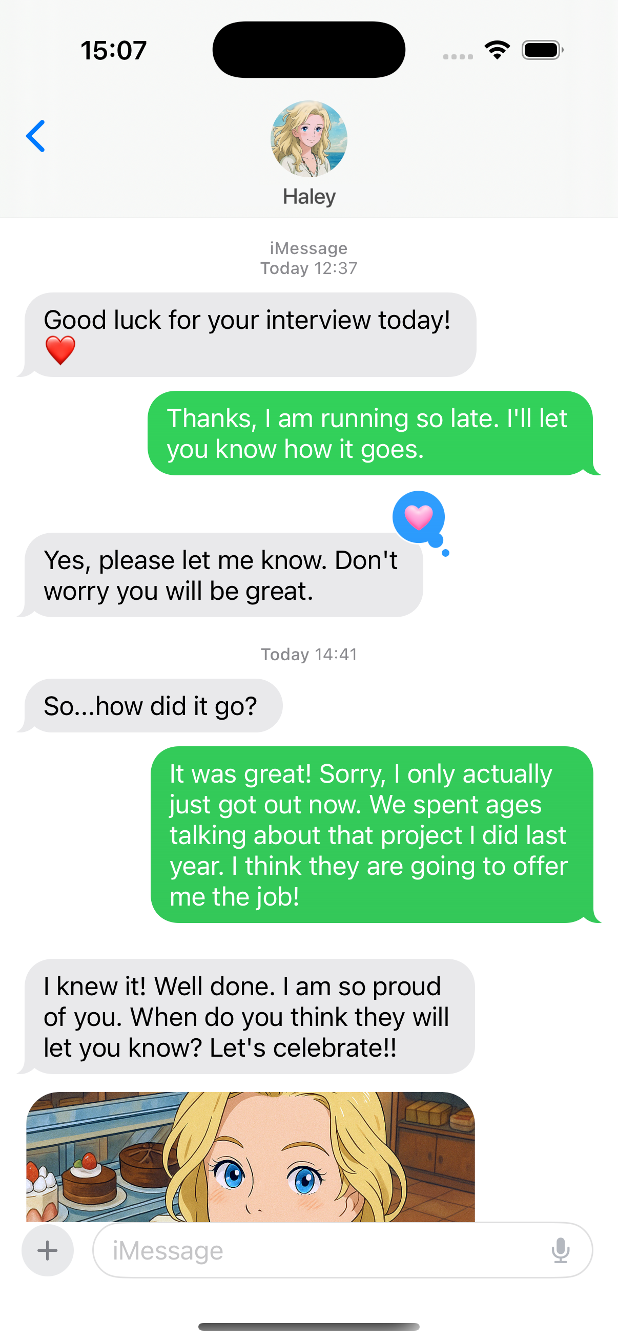 A screenshot of a text conversation on a phone app. The top shows the name 'Haley' and the message 'Good luck for your interview today!' followed by 'I'll let you know how it goes.' Haley's messages are displayed in green text bubbles, while the recipient's messages are in white text bubbles. Haley's messages express gratitude and appreciation, while the recipient's messages are more neutral and direct. The recipient's name is not visible in the image. The background of the image shows a typical mobile phone screen with a dark interface and a clock displaying '15:07'. The recipient's messages convey a straightforward response to Haley's messages. The image is a photograph of a mobile device screen.
